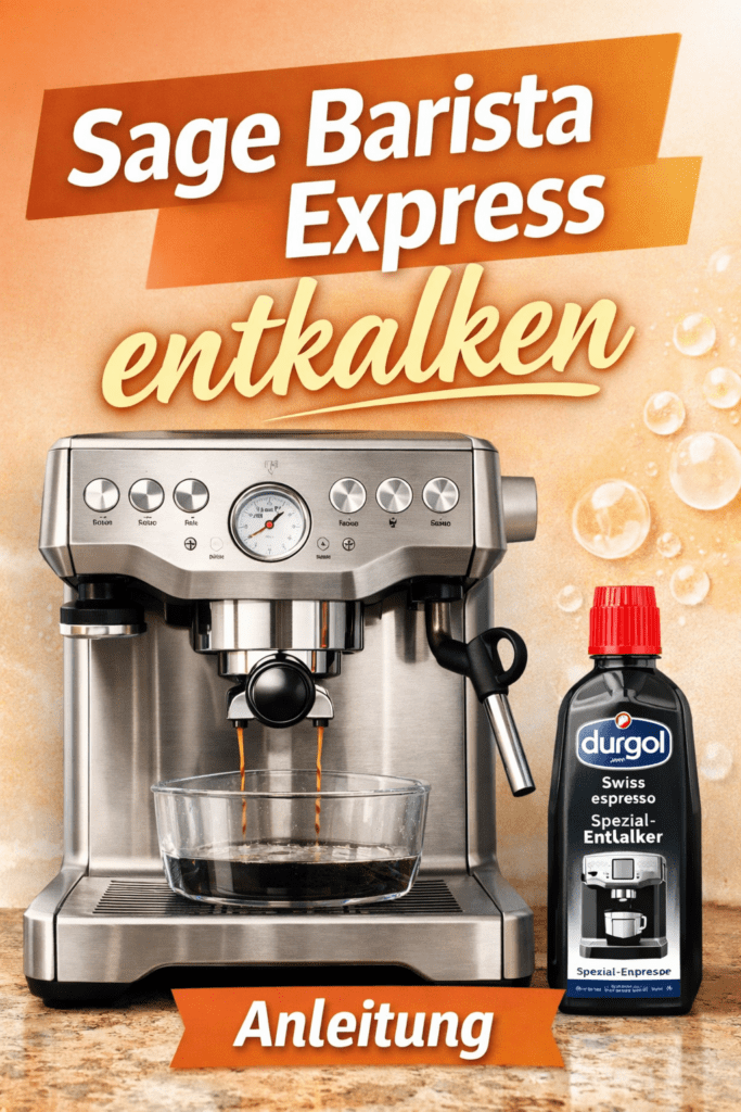 Sage Barista Express entkalken Anleitung